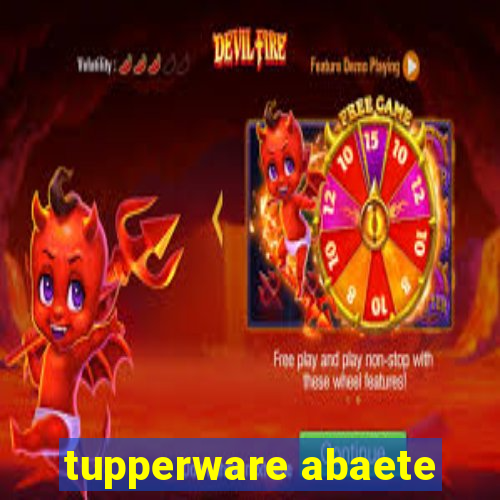 tupperware abaete